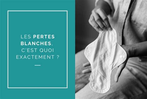 Pertes blanches : abondantes, épaisses, pourquoi